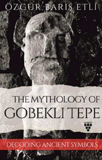 The Mythology Of Göbekli Tepe