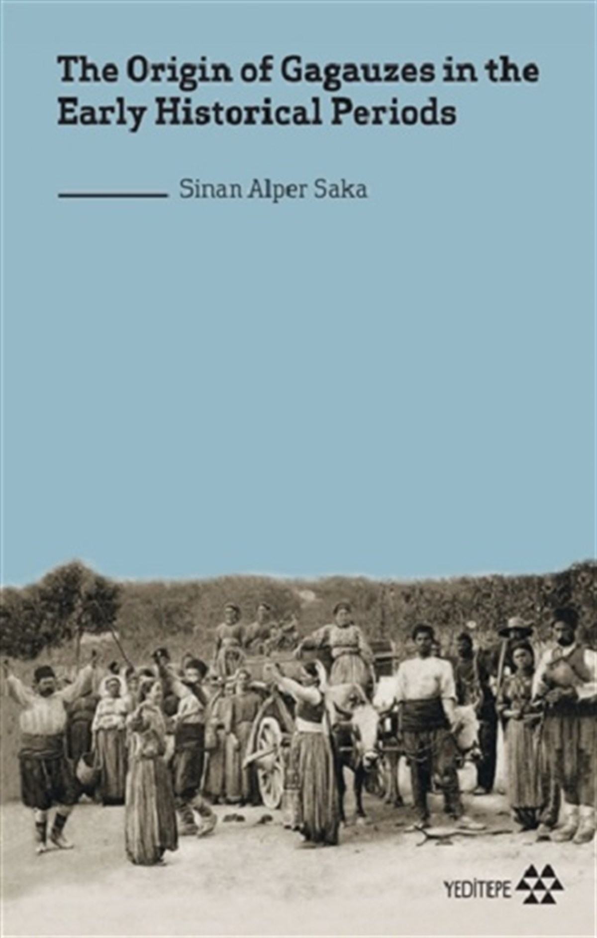The Origin of Gagauzes in the Early Historical Periods