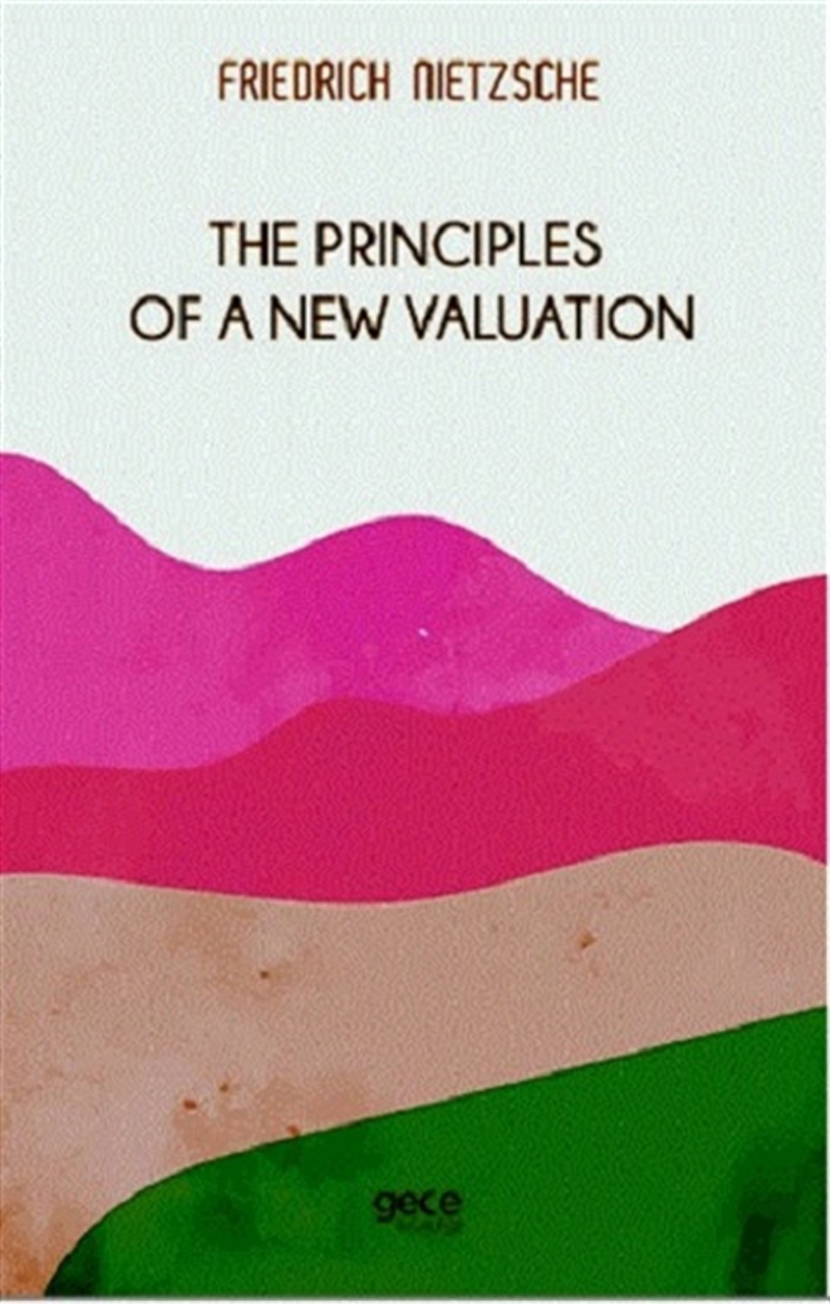 The Principles Of a New Valuation