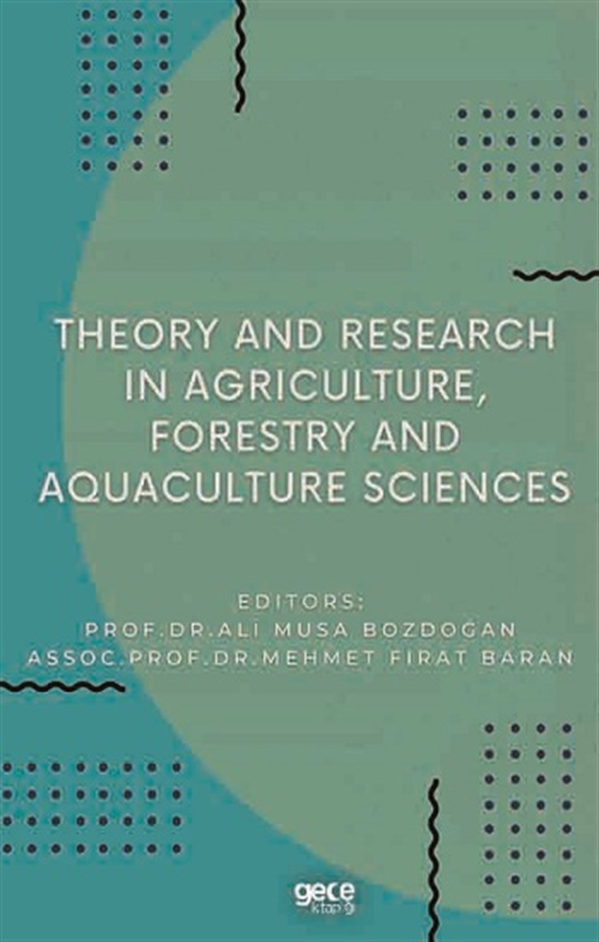 Theory and Research in Agriculture, Forestry and Aquaculture Sciences