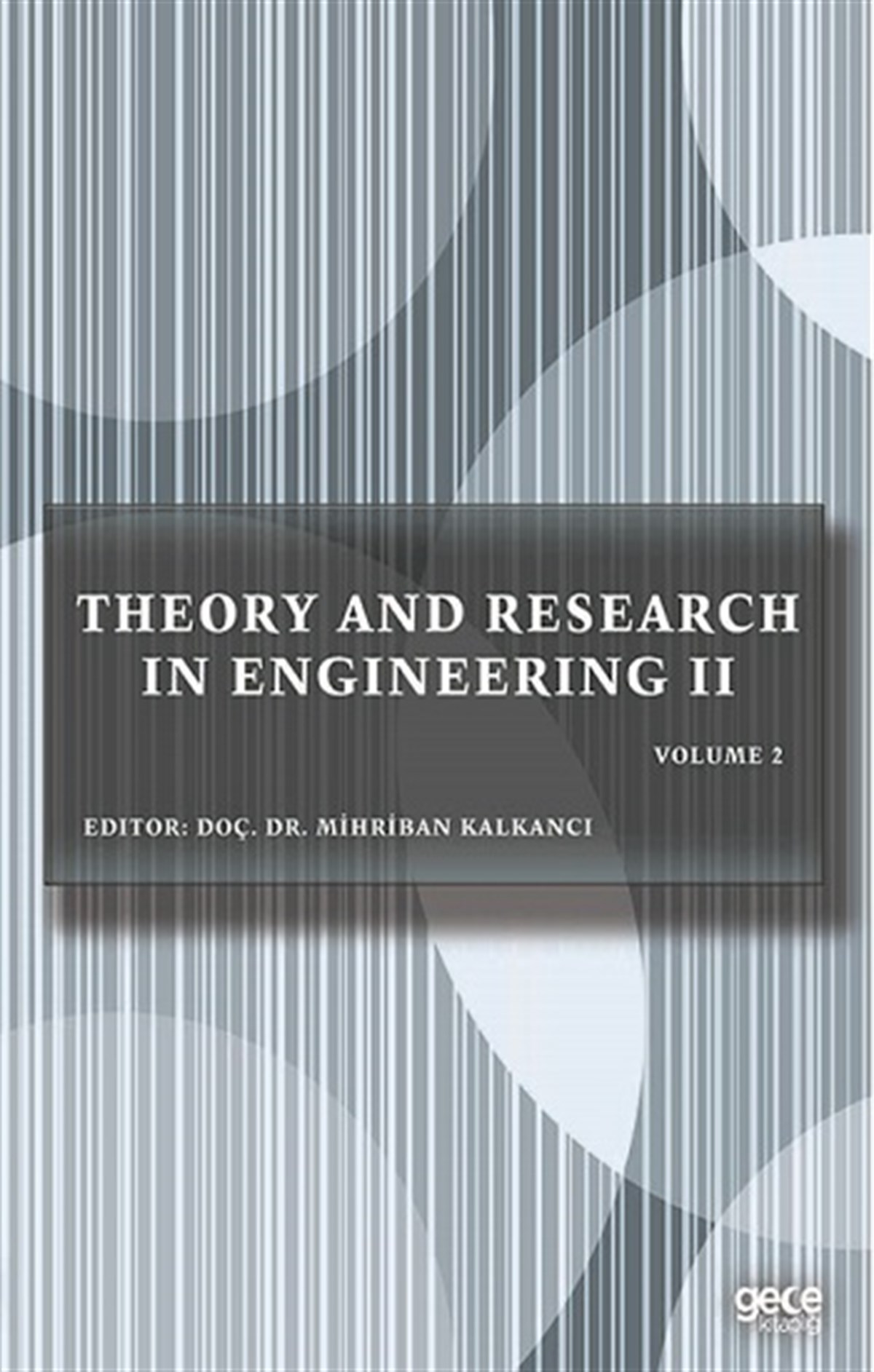 Theory And Research In Engineering II Volume II