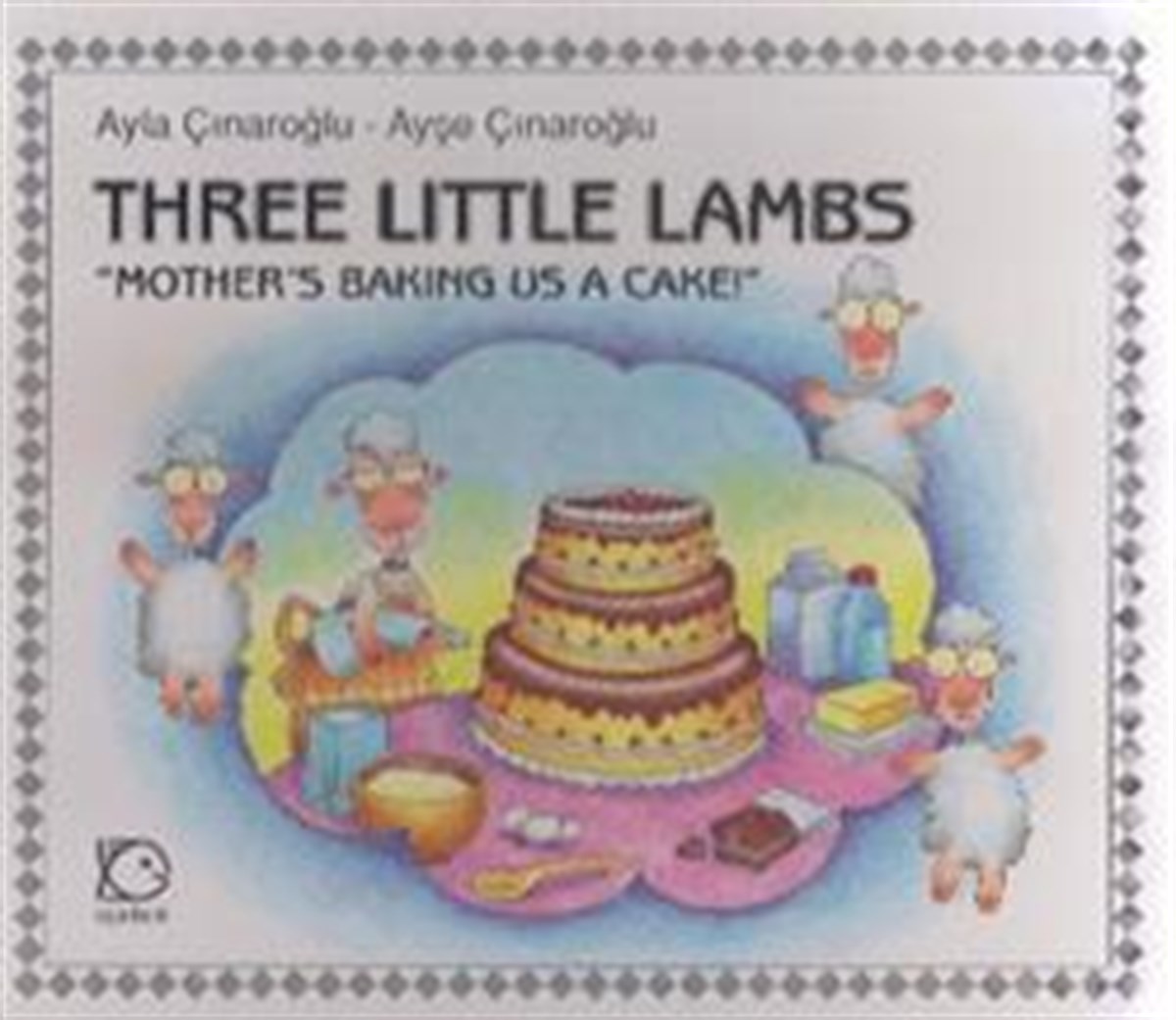 Three Little Lambs - Mother’s Baking Us A Cake!