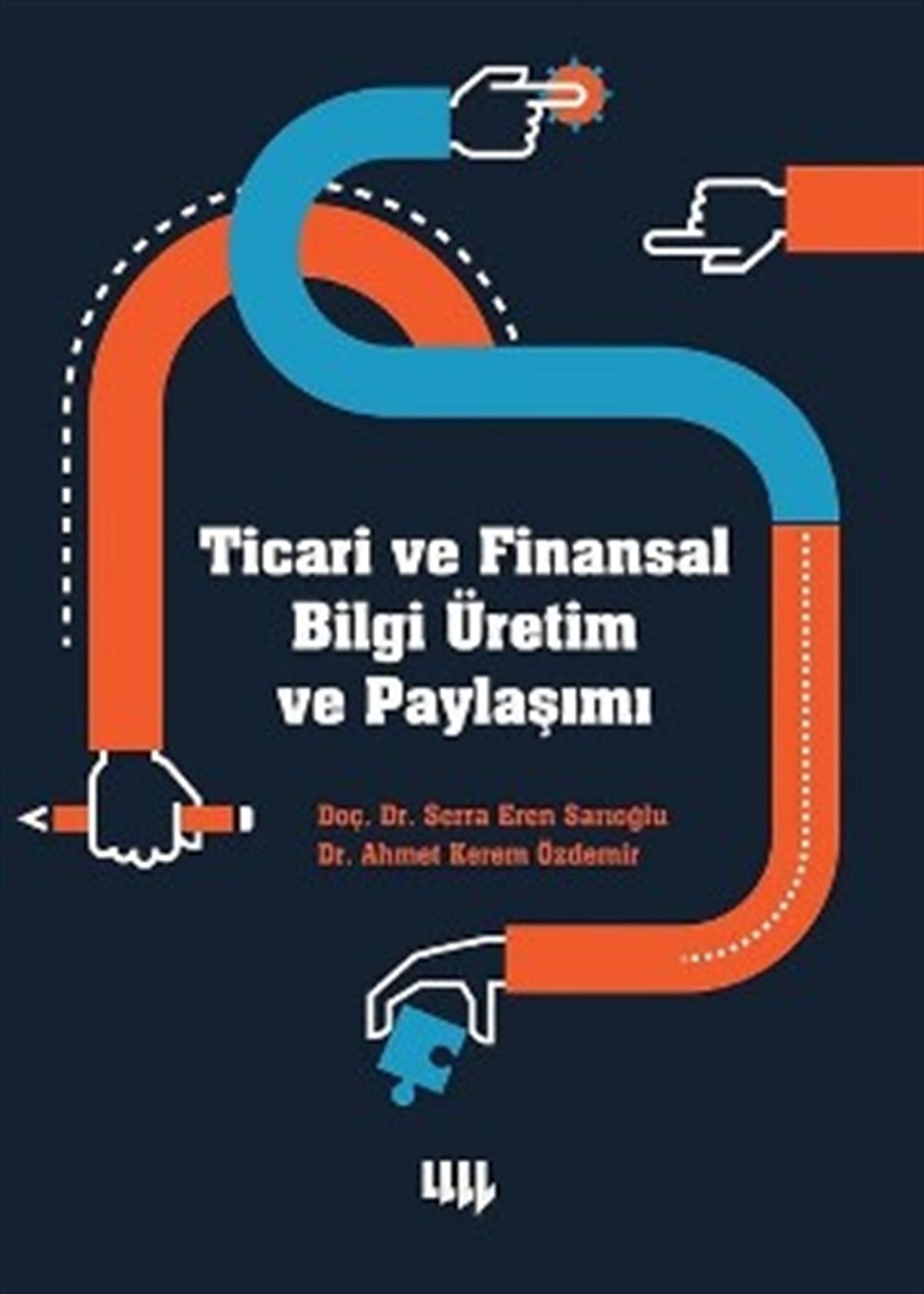 Ticari ve Finansal Bilgi Üretim ve Paylaşımı - Siyasal Kavramı Üzerine Bir Arasöz