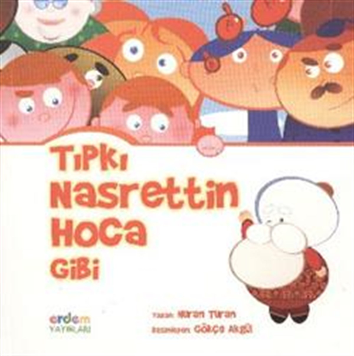 Tıpkı Nasrettin Hoca Gibi