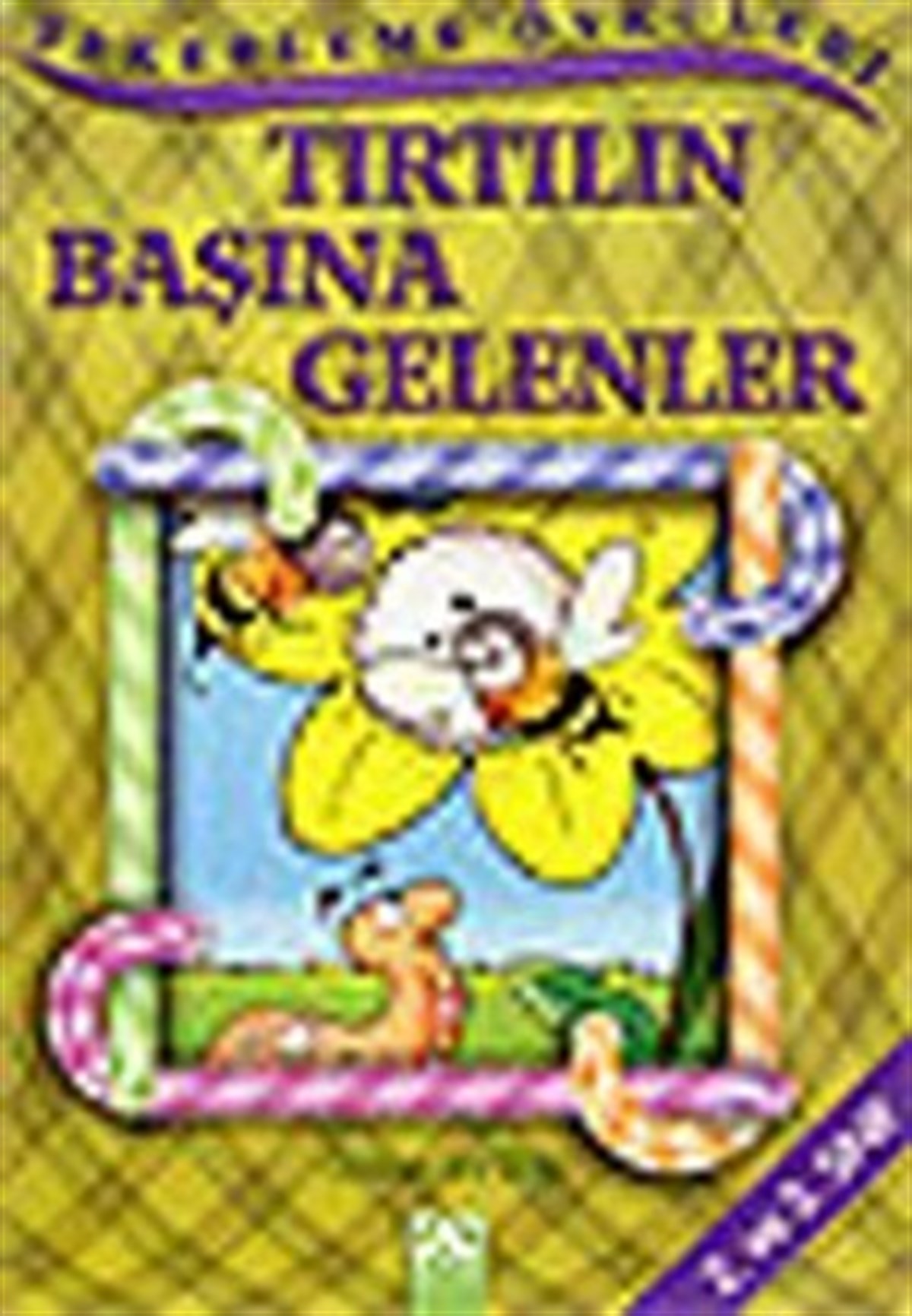 Tırtılın Başına Gelenler