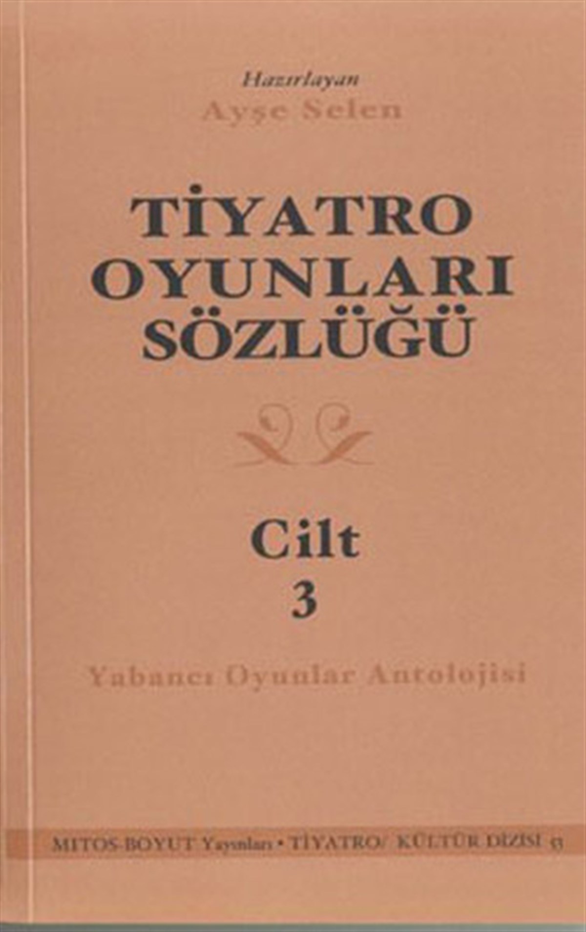 Tiyatro Oyunları Sözlüğü Cilt 3