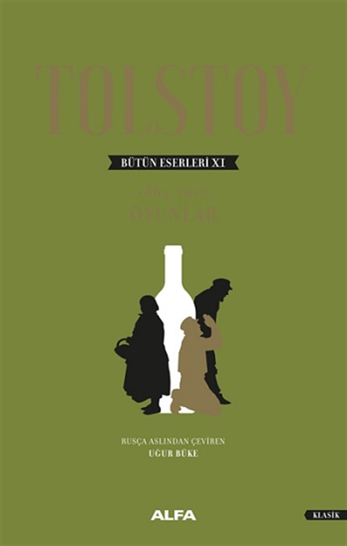 Tolstoy Bütün Eserleri XI   1864 - 1910 Oyunlar ( Ciltli )