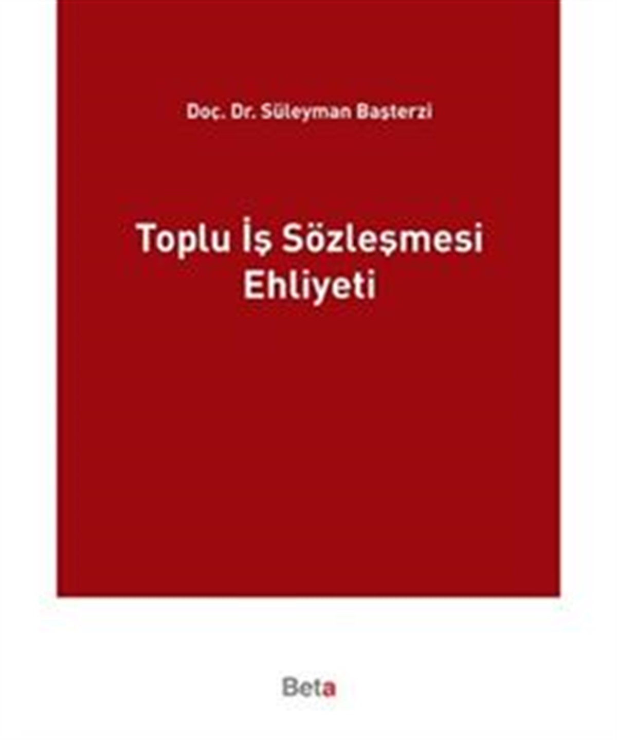 Toplu İş Sözleşmesi Ehliyeti