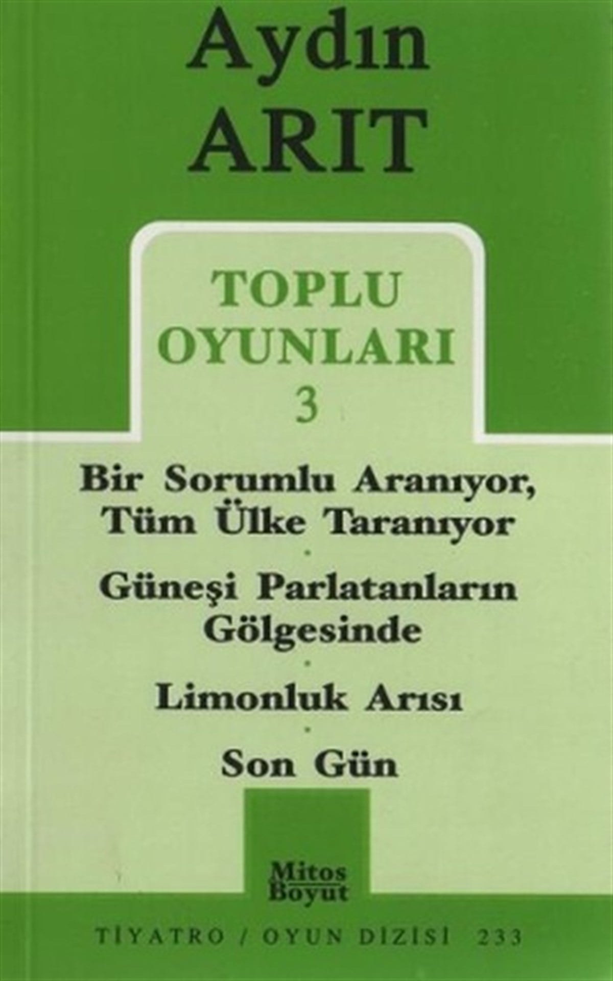 Toplu Oyunları 3 - Bir Sorumlu Aranıyor Tüm Ülke Taranıyor / Güneşi Parlatanların Gölgesinde / Limon