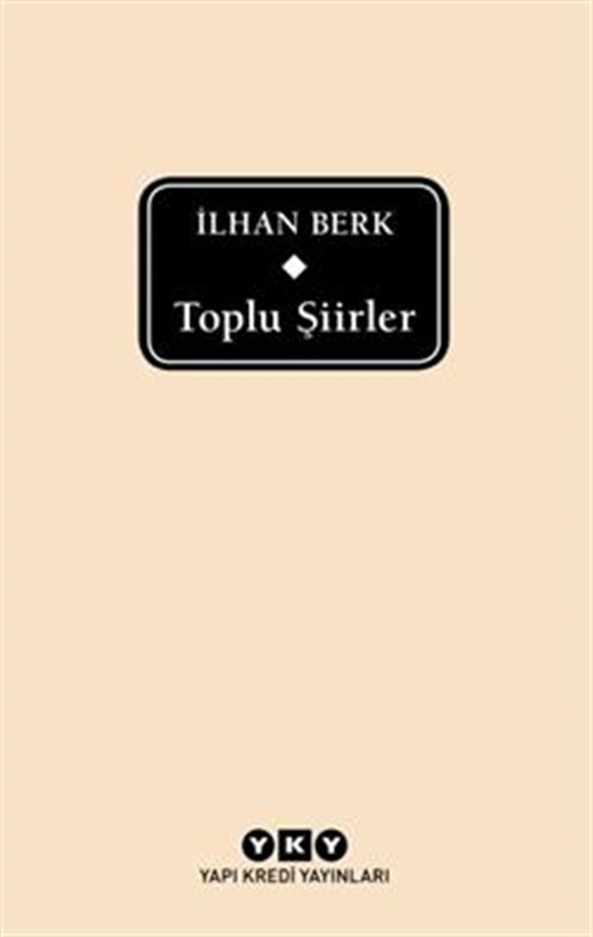 Toplu Şiirler İlhan Berk