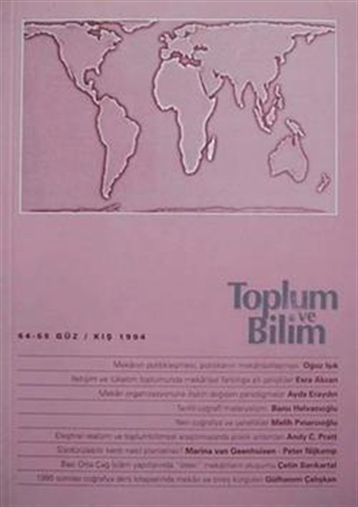 Toplum ve Bilim Sayı : 064/065 Kış