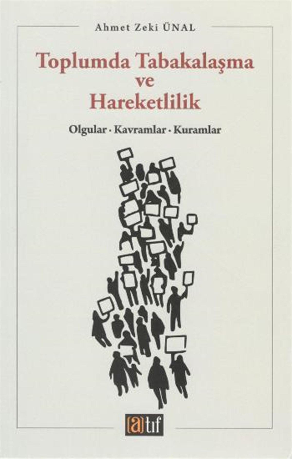 Toplumda Tabakalaşma ve Hareketlilik Olgular-Kavramlar-Kuramlar