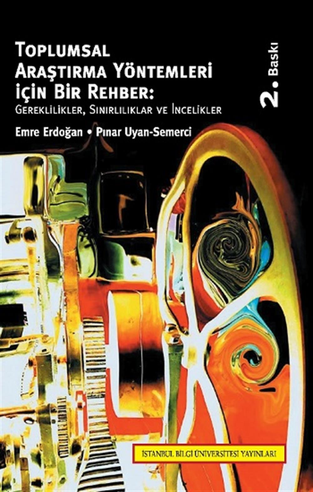 Toplumsal Araştırma Yöntemleri İçin Bir Rehber : Gereklilikler, Sınırlılıklar ve İncelikler