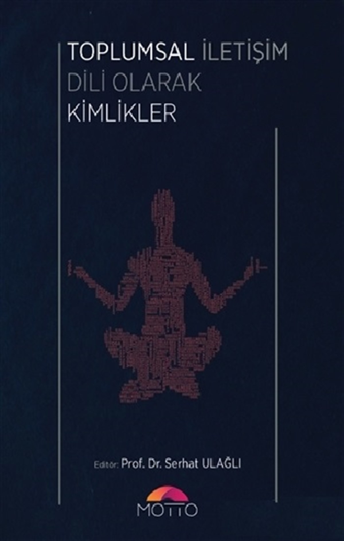 Toplumsal İletişim Dili Olarak Kimlikler