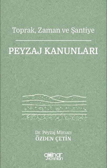 Toprak, Zaman ve Şantiye Peyzaj Kanunları