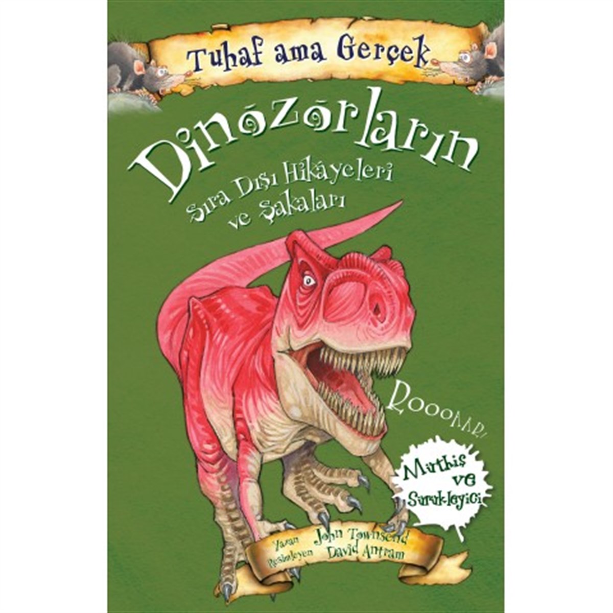 Tuhaf Ama Gerçek Dinozorların Sıra Dışı Hikayeleri Ve Şakaları