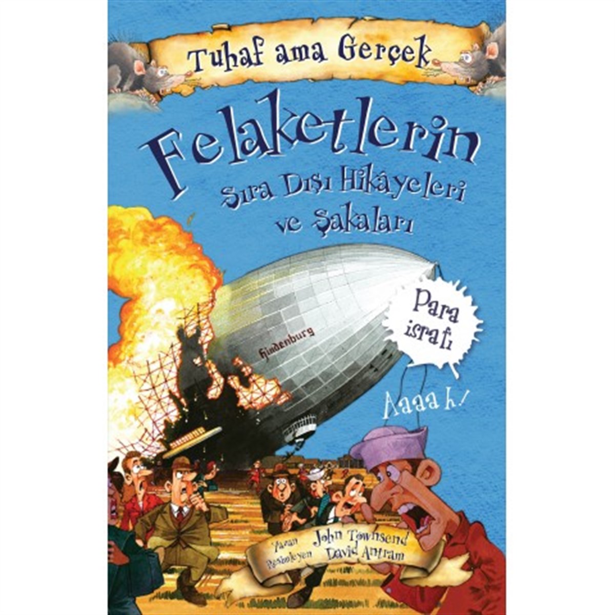 Tuhaf Ama Gerçek Felaketlerin Sıra Dışı Hikayeleri Ve Şakaları