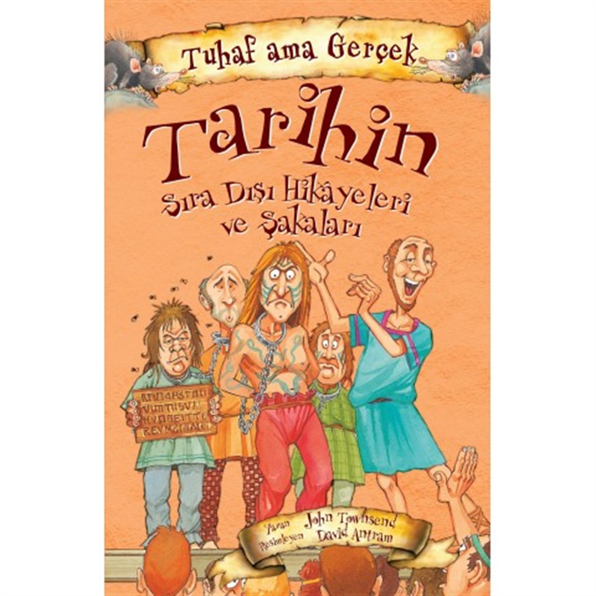 Tuhaf Ama Gerçek Tarihin Sıra Dışı Hikayeleri Ve Şakaları