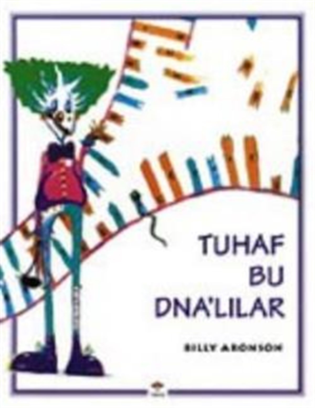 Tuhaf Bu DNA’lılar