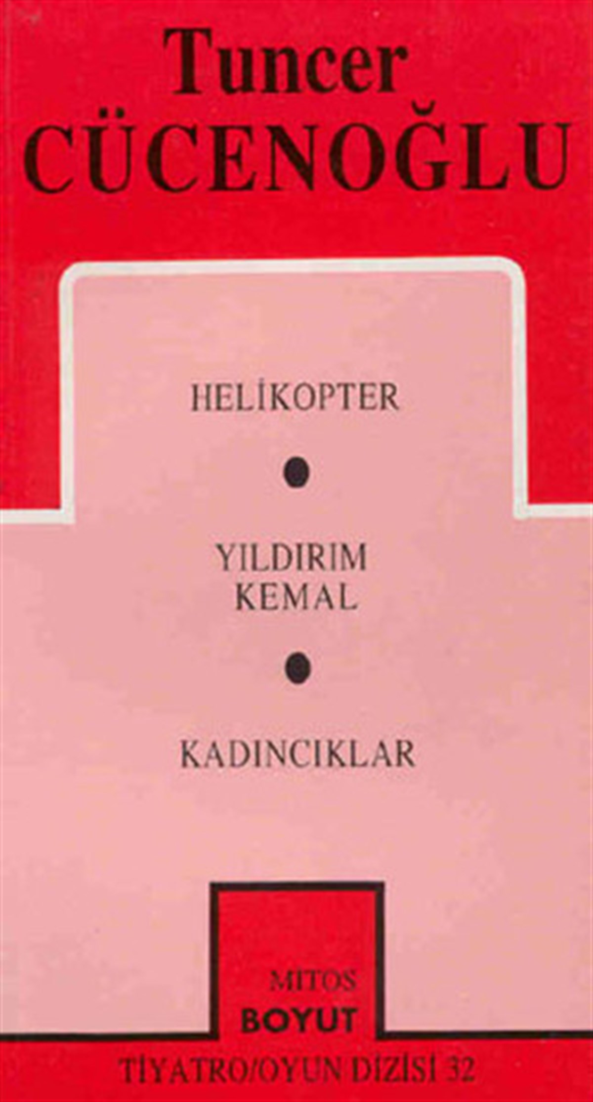 Tuncer Cücenoğlu-Toplu Oyunları 2 - Helikopter - Yıldırım Kemal - Kadıncıklar
