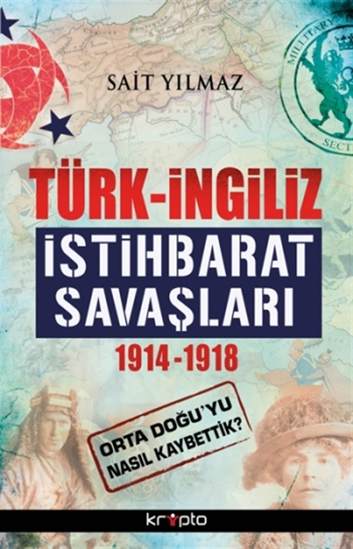 Türk - İngiliz İstihbarat Savaşları (1914 - 1918)