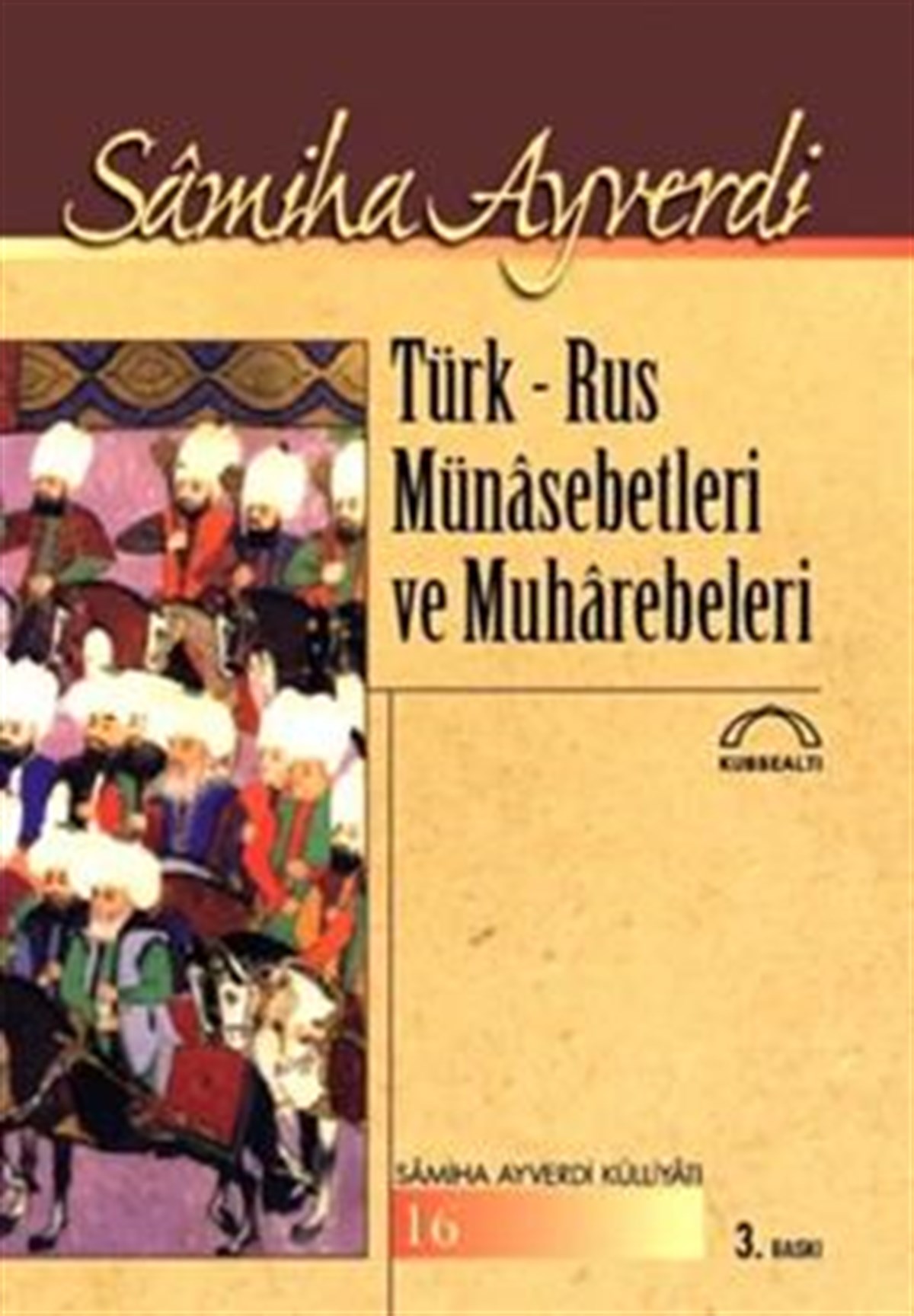 Türk - Rus Münasebetleri ve Muharebeleri