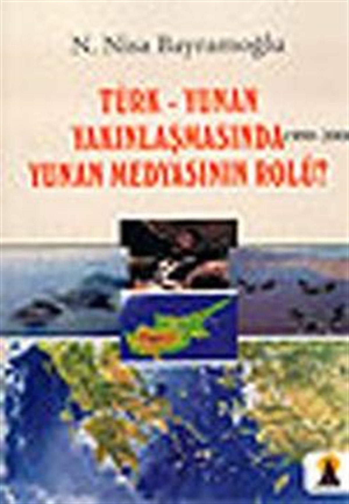 Türk - Yunan Yakınlaşmasında (1999-2006) Yunan Medyasının Rolü?