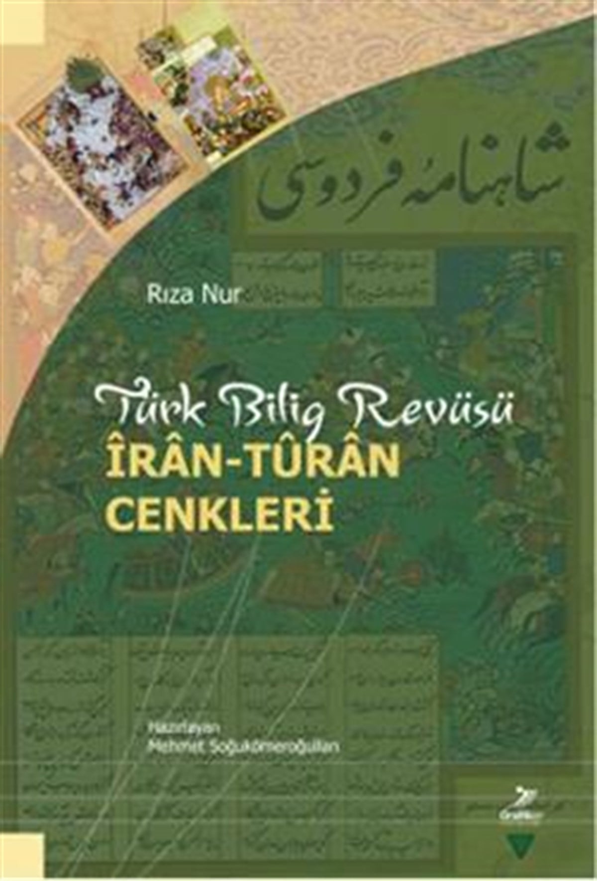Türk Bilig Revüsü - İran-Turan Cenkleri