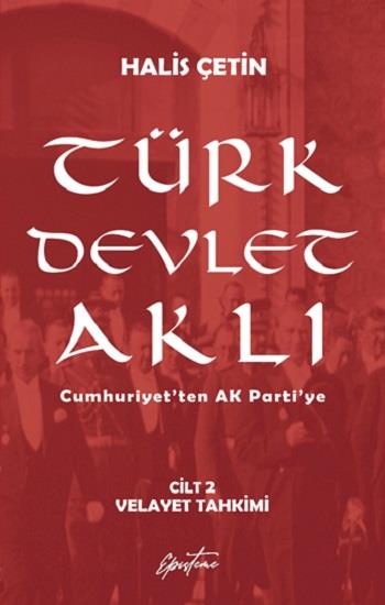 Türk Devlet Aklı – Velayet Tahkimi (Cilt 2)