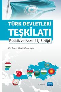 Türk Devletleri Teşkilatı - Politik ve Askeri İş Birliği
