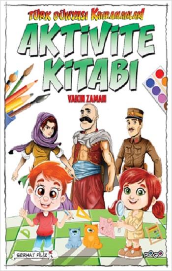 Türk Dünyası Kahramanları Aktivite Kitabı (Yakın Zaman)