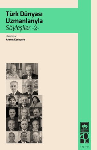 Türk Dünyası Uzmanlarıyla Söyleşiler - 2