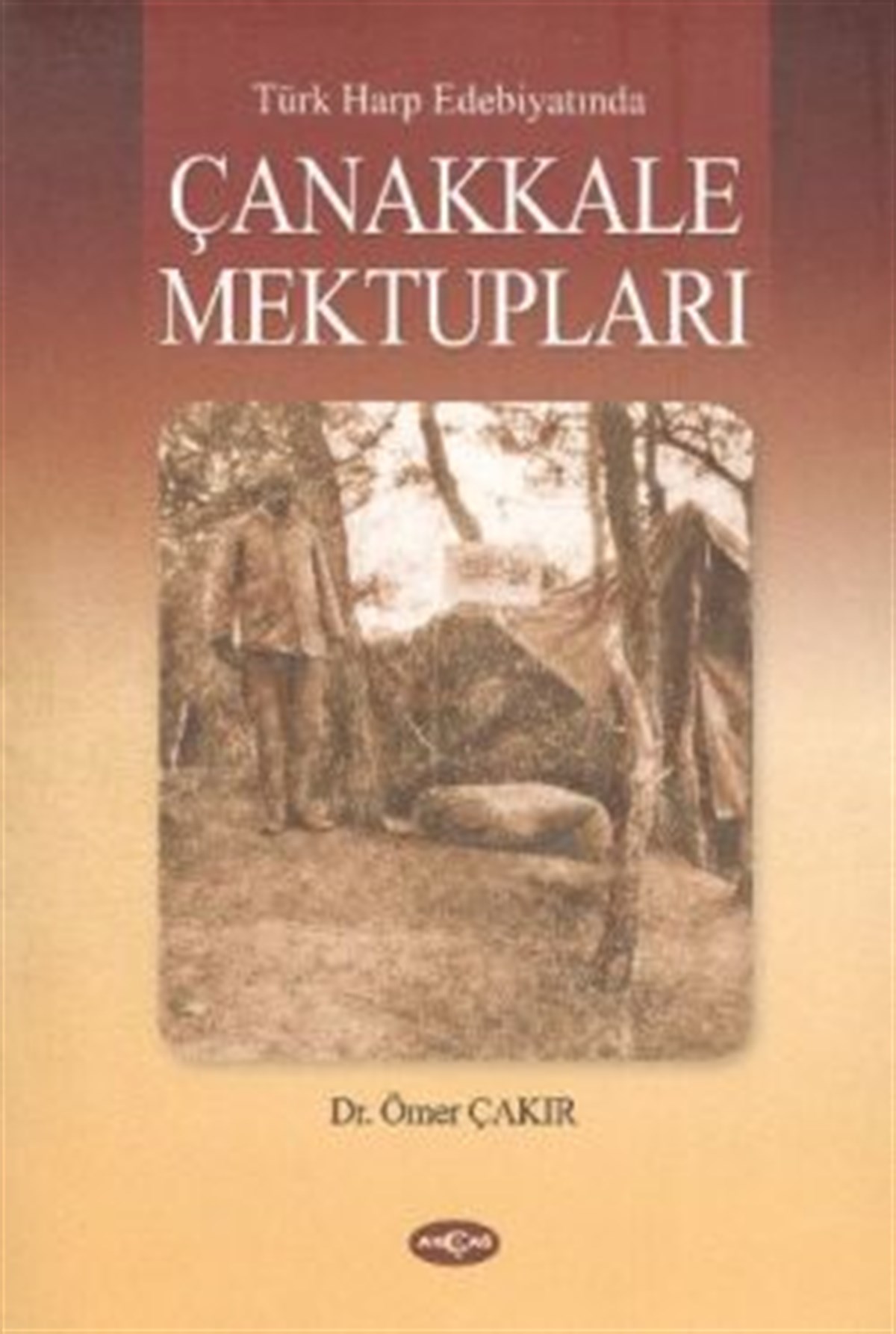 Türk Harp Edebiyatında Çanakkale Mektupları