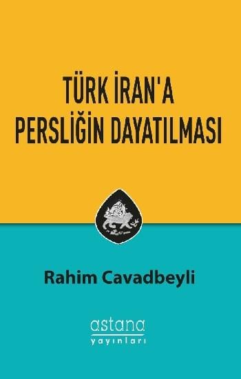 Türk İran'a Persliğin Dayatılması