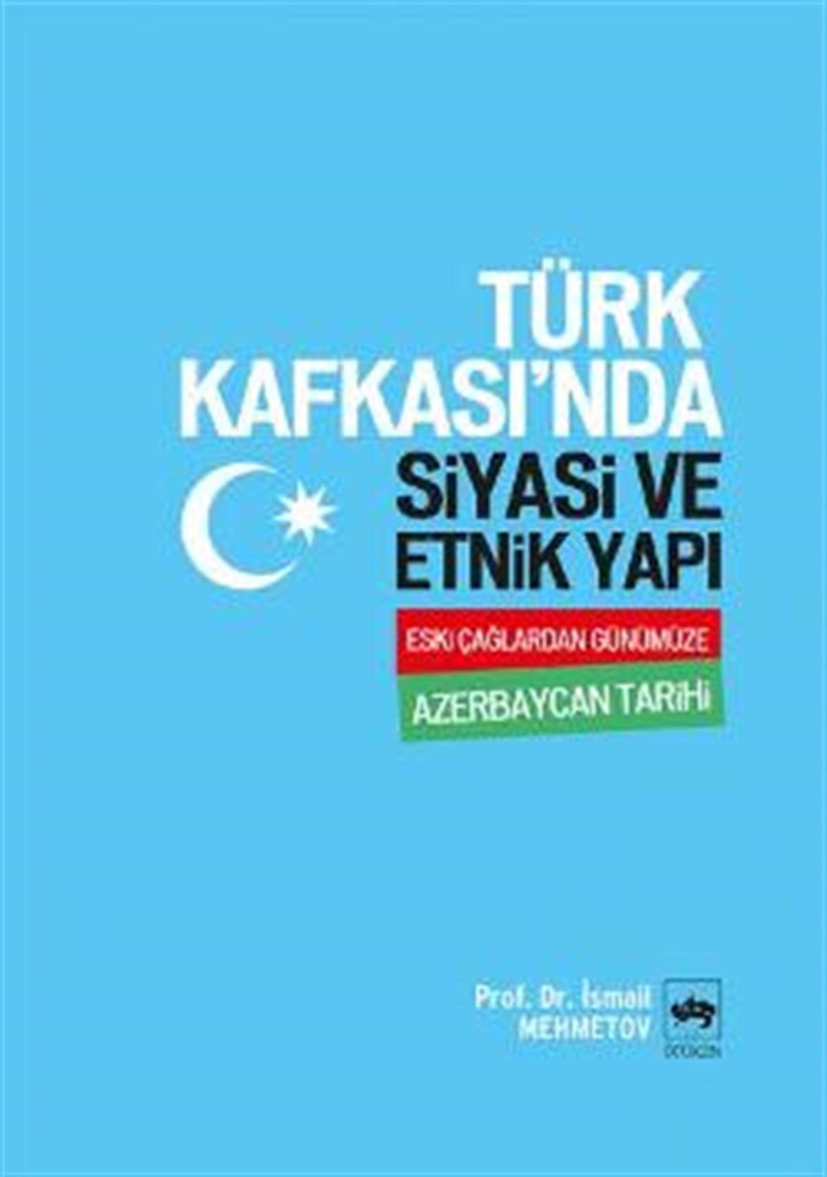 Türk Kafkası’nda Siyasi ve Etnik Yapı