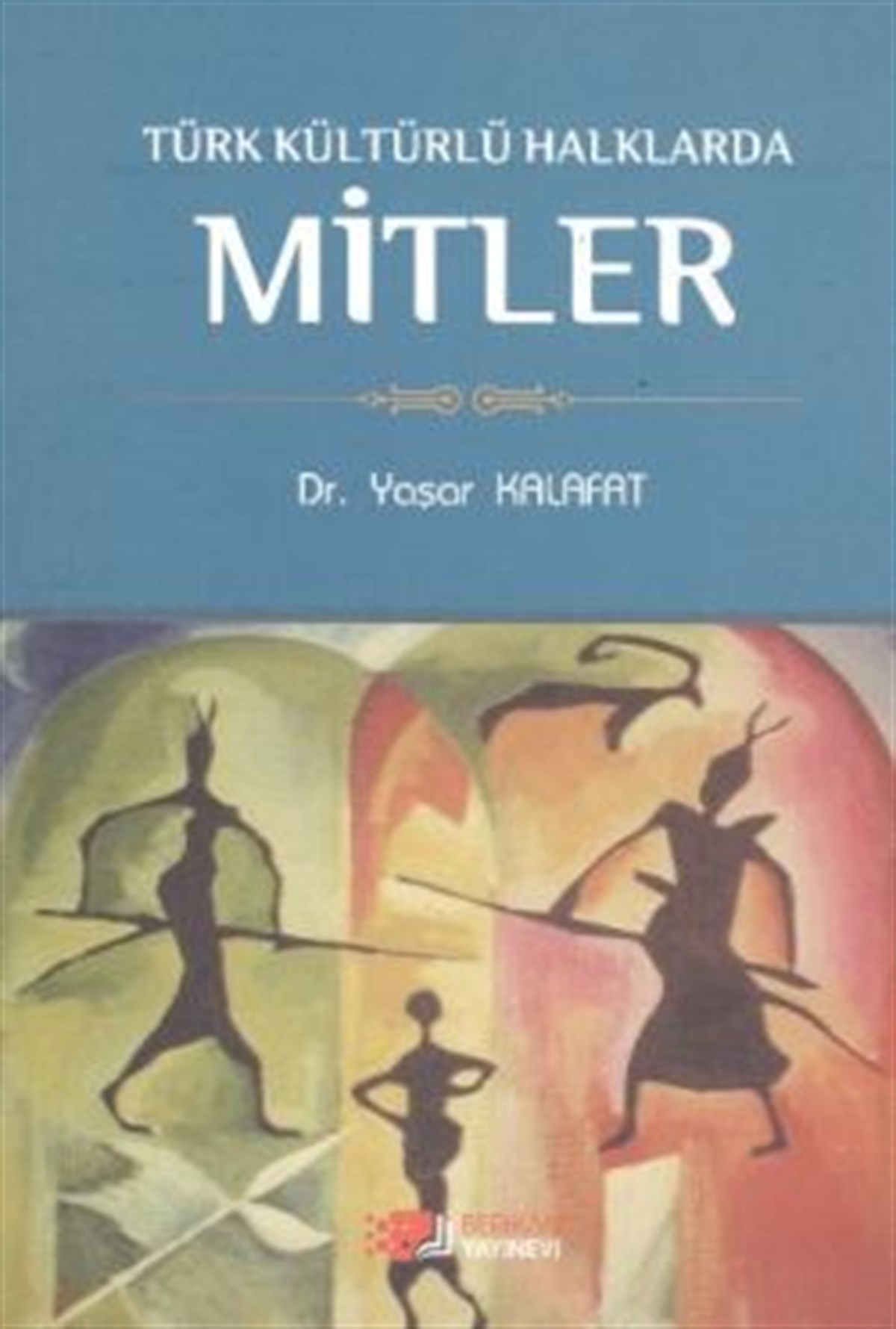 Türk Kültürlü Halklarda Mitler