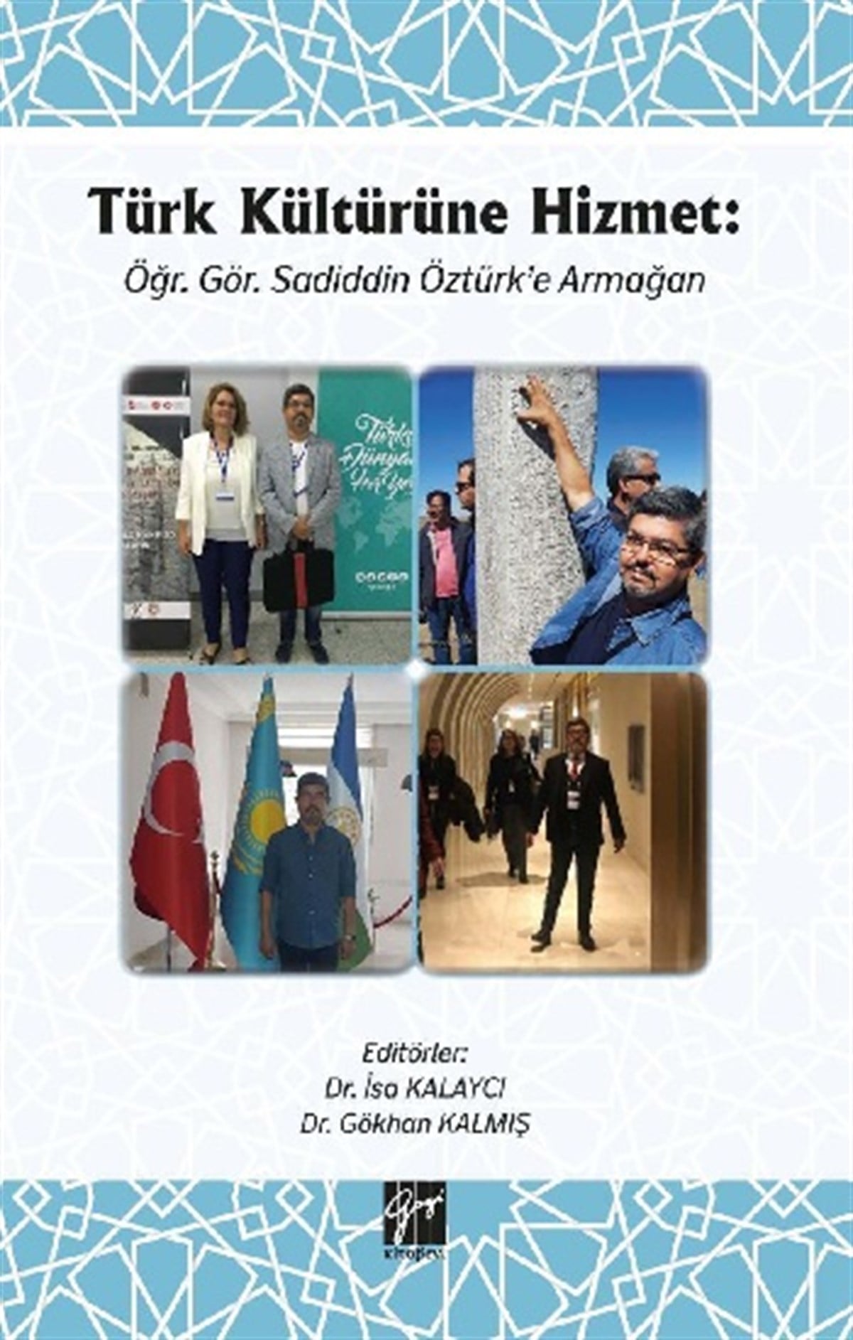 Türk Kültürüne Hizmet - Öğr. Gör. Sadiddin Öztürk’e Armağan