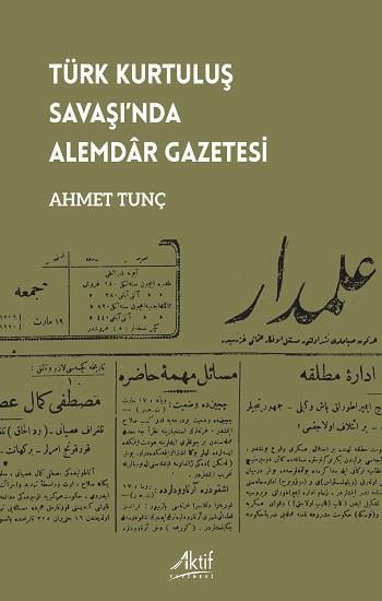 Türk Kurtuluş Savaşı’nda Alemdar Gazetesi