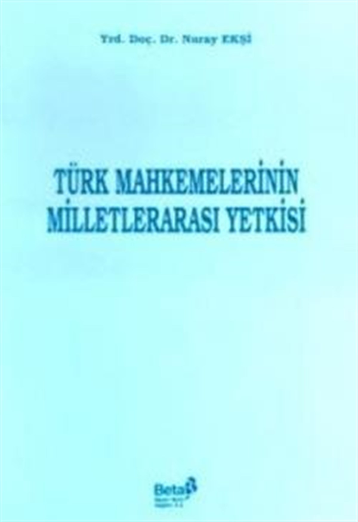 Türk Mahkemelerinin Milletlerarası Yetkisi