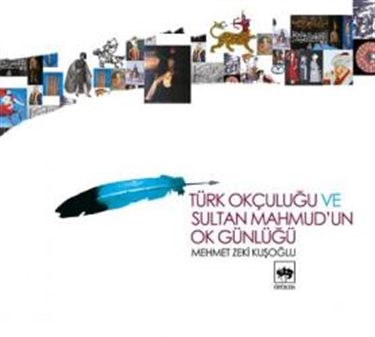 Türk Okçuluğu ve Sultan Mahmud’un Ok Günlüğü