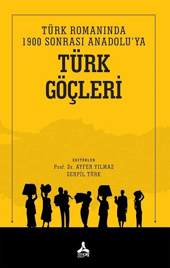 Türk Romanında 1900 Sonrası Anadolu’ya Türk Göçleri