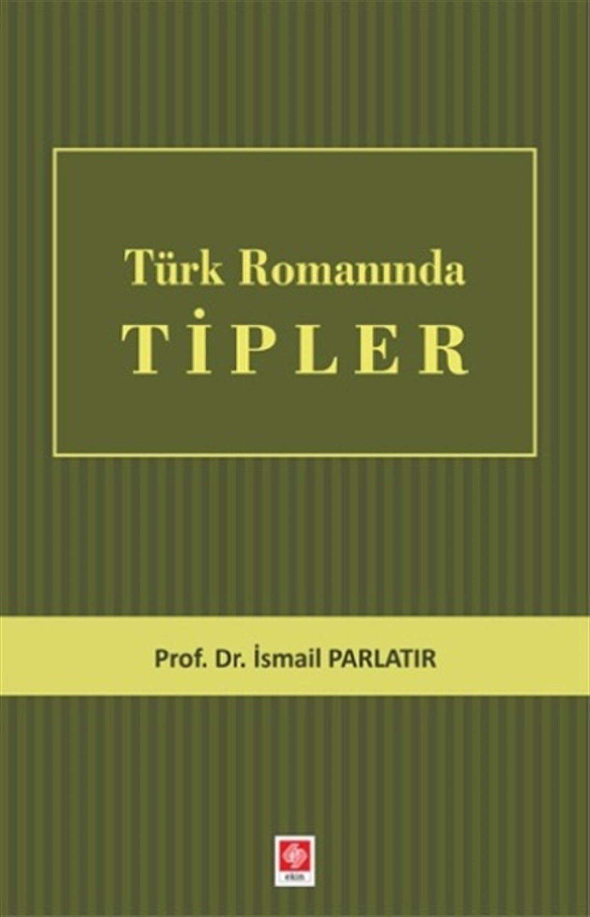 Türk Romanında Tipler