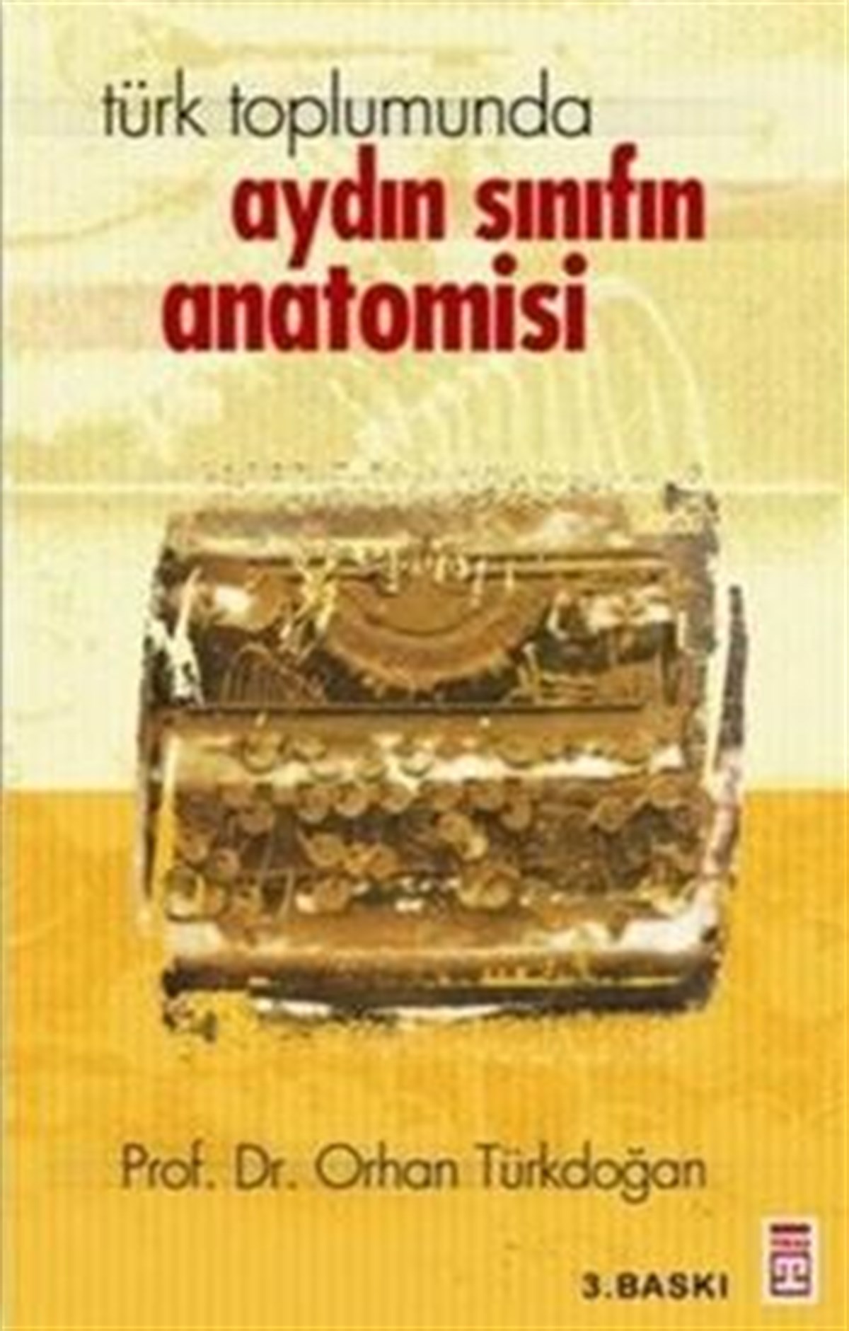 Türk Toplumunda Aydın Sınıfın Anatomisi