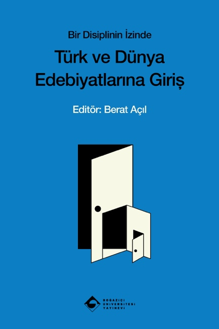Türk ve Dünya Edebiyatına Giriş - Bir Disiplinin İzinde