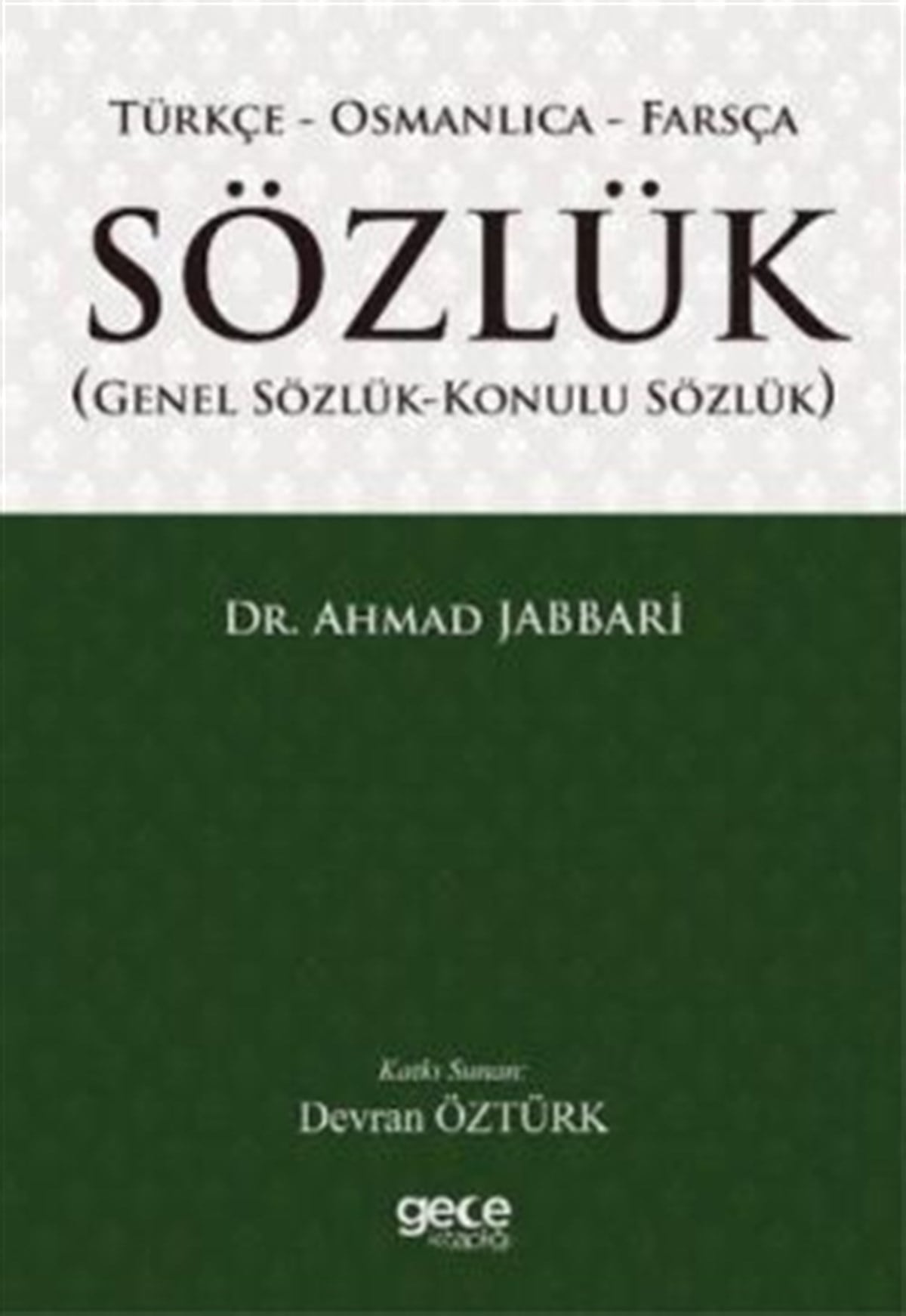 Türkçe - Osmanlıca - Farsça Sözlük