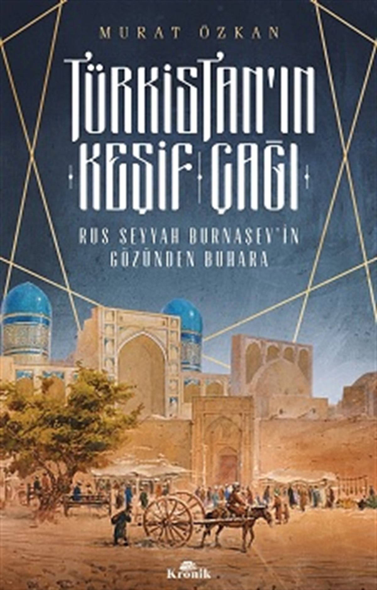 Türkistan’ın Keşif Çağı