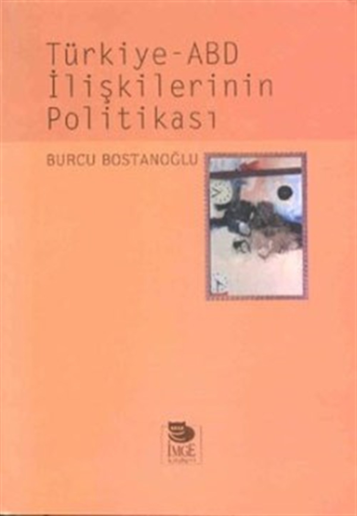 Türkiye-ABD İlişkilerinin Politikası