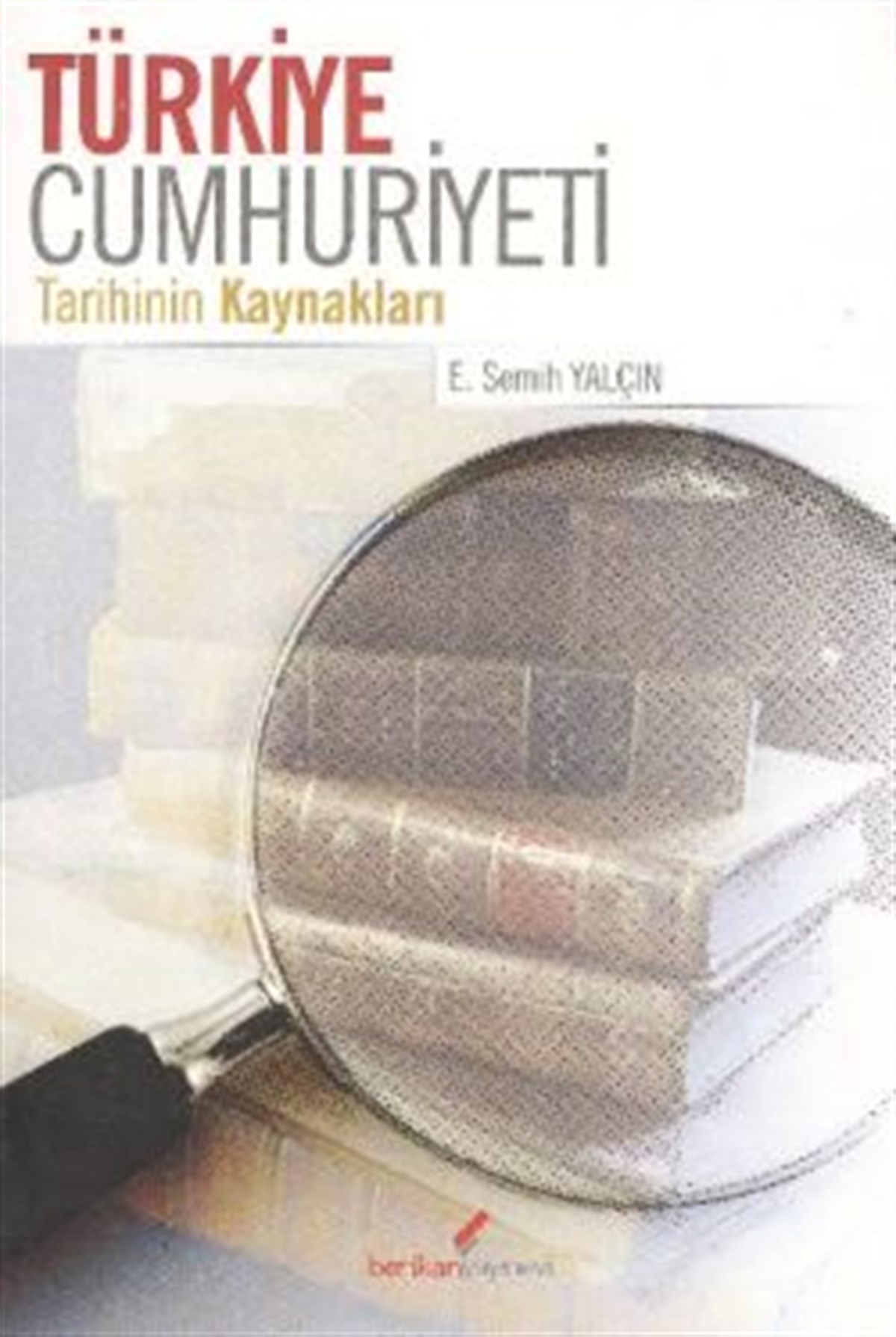 Türkiye Cumhuriyeti Tarihinin Kaynakları