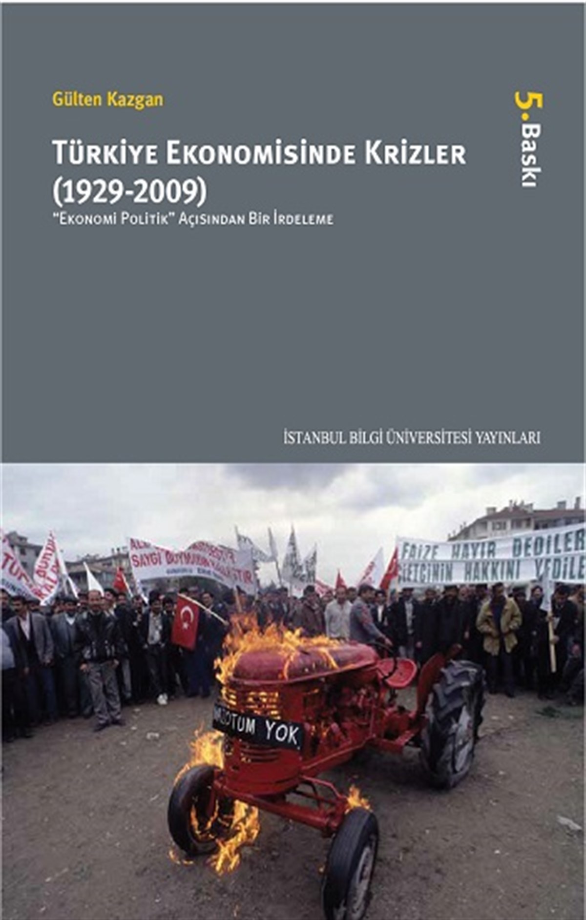 Türkiye Ekonomisinde Krizler (1929-2009): Ekonomi Politik Açısından Bir İrdeleme