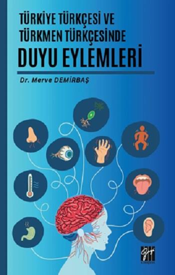Türkiye Türkçesi Ve Türkmen Türkçesinde Duyu Eylemleri